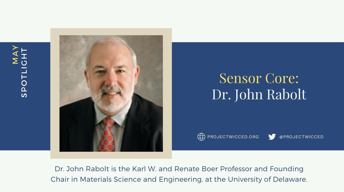 ProjectWiCCED's tweet image. Our second, and final May researcher spotlight is Dr. John Rabolt! Take a look at his work on Sensor Core and some of his thoughts about working with Project WiCCED!☀️🌊