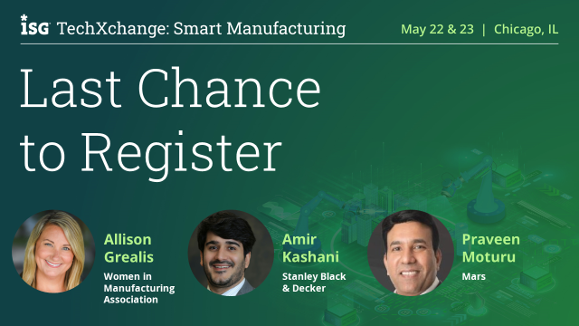 LMilligan8's tweet photo. This is your last chance to register for the ISG TechXchange: Smart Manufacturing, May 22 - 23 in Chicago. Unlock best-practice insights on manufacturers' most pressing challenges and technology, process and culture to focus on the connected value chain. https://t.co/nqZdZl4I8r https://t.co/P8wPz77ZIV