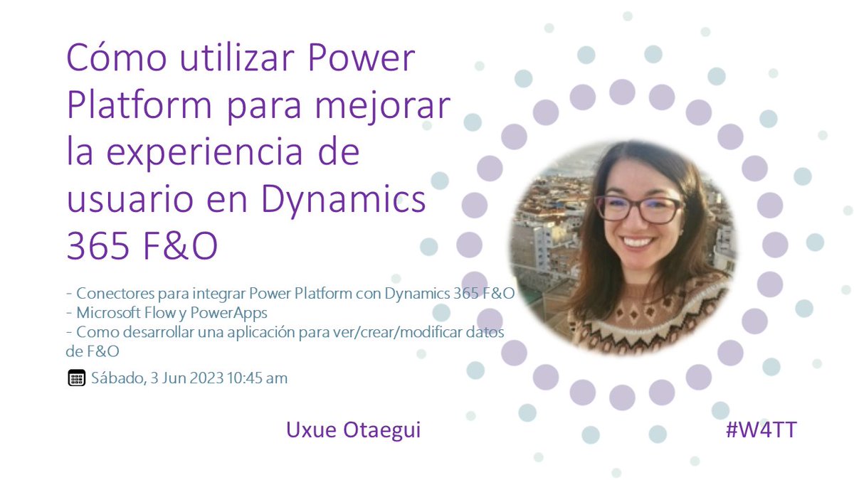 women4tt's tweet photo. En el track 1 de #W4TT
con una charla de #PowerPlatform:

🎙️Cómo utilizar Power Platform para mejorar la experiencia de usuario en Dynamics 365 F&amp;O
🗓️Sá., 3 Jun 2023 10:45 am
👩‍🎤@uxueo https://t.co/qRLlDYlaXY