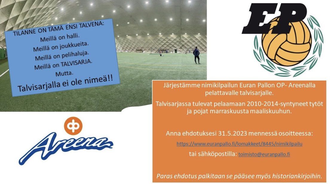 Ensi talvena luvassa talvisarjaa OP Areenalla. Järjestämme nyt sarjalle NIMIKILPAILUN.

Laita mietintämyssy päähän ja anna oma ehdotuksesi osoitteessa: 
euranpallo.fi/lomakkeet/8445…

Arvovaltainen raati sitten valitsee ehdotuksista mainioimman.

#OPAreena #EuranPallo #Talvisarja