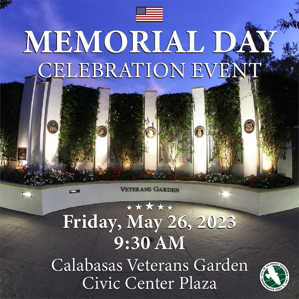 CityofCalabasas's tweet photo. Next Monday is Memorial Day -- the day we remember those who fought and died in service to our country.  Join us this Friday at 9:30a for our Memorial Day observance in the Civic Center Veterans Garden. https://t.co/4D2b8sQzrt