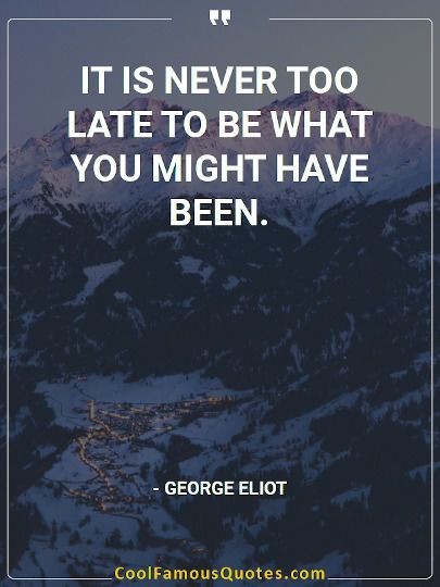 CFQuotesCom's tweet photo. Quote of the day 👇

👍 Thumbs up if you like! 

It is never too late to be what you might have been.
George Eliot

#quotes #inspiration #quote #motivation #dailyquotes #dailyinspiration #MotivationalQuotes https://t.co/bZiR5fBxhK