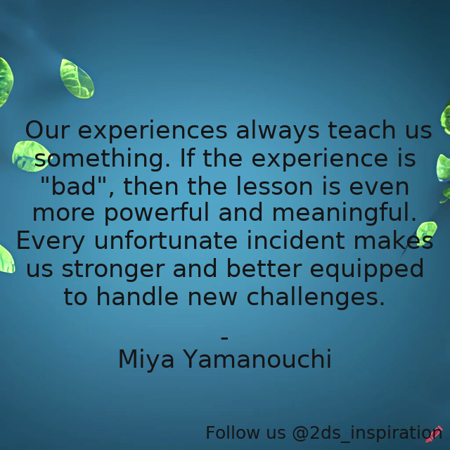 Author - Miya Yamanouchi

#135625 #quote #adversity #challenges #courage #experience #hardtimes #lifeexperience #lifelessons #overcomingadversity #perspective #powerful #strength