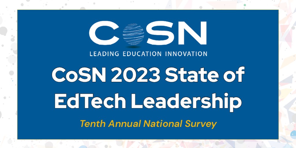 New Release! Our CoSN 2023 State of EdTech Leadership survey report is out now - ow.ly/5IpA50OtKcs - Learn how this year’s report offers unique insight into the challenges that K-12 EdTech leaders have faced over the past year - @keithkrueger #EdTech #K12 #SurveyResults