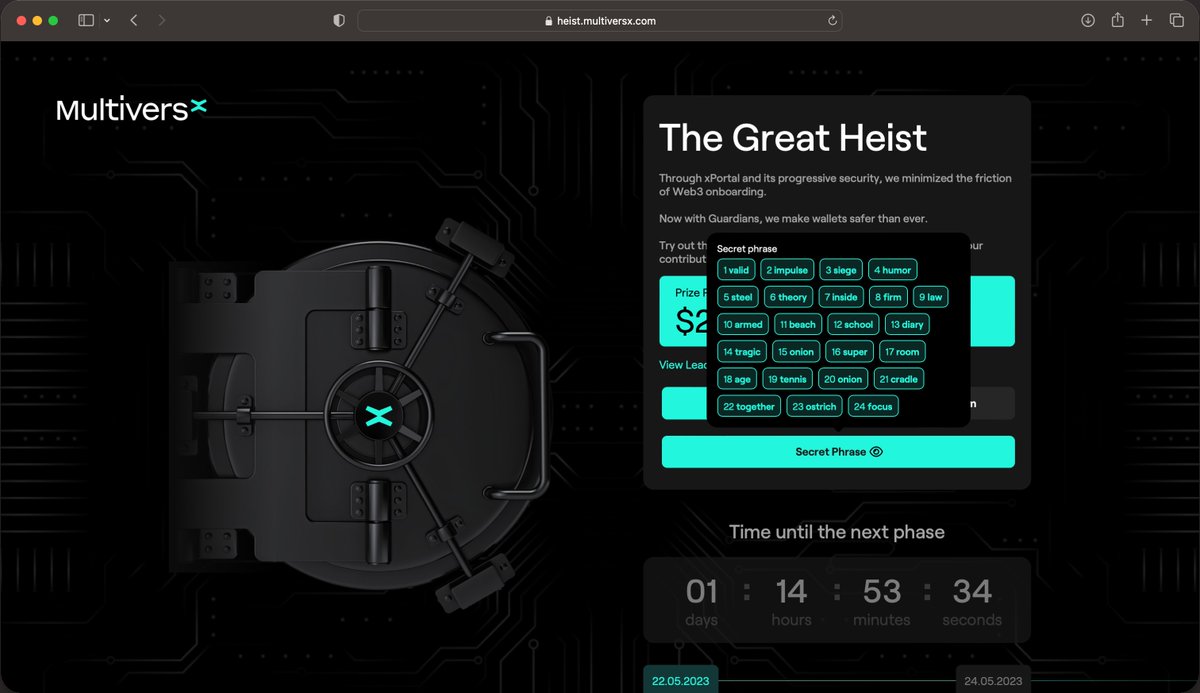 So now that you have my secret phrase, what can you do?

I’m guarded! 💂‍♂️🛡️

heist.multiversx.com
