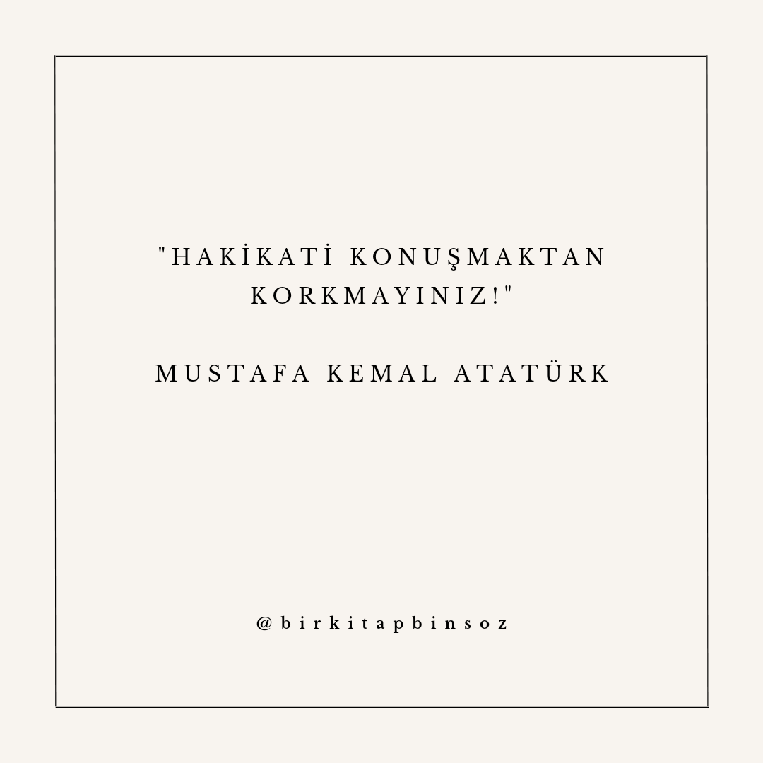 'Hakikati konuşmaktan korkmayınız!'

- Mustafa Kemal Atatürk / Nutuk
#mustafakemalatatürk
#atatürk #nutuk #kitaptavsiyesi #kitapyurdu #kitapkurtlarıyarışıyor #kitap #BookmarkProject #bookstoread #BookRecommendation #BOOKINGS #BookFriday #BookFriday #BookLover