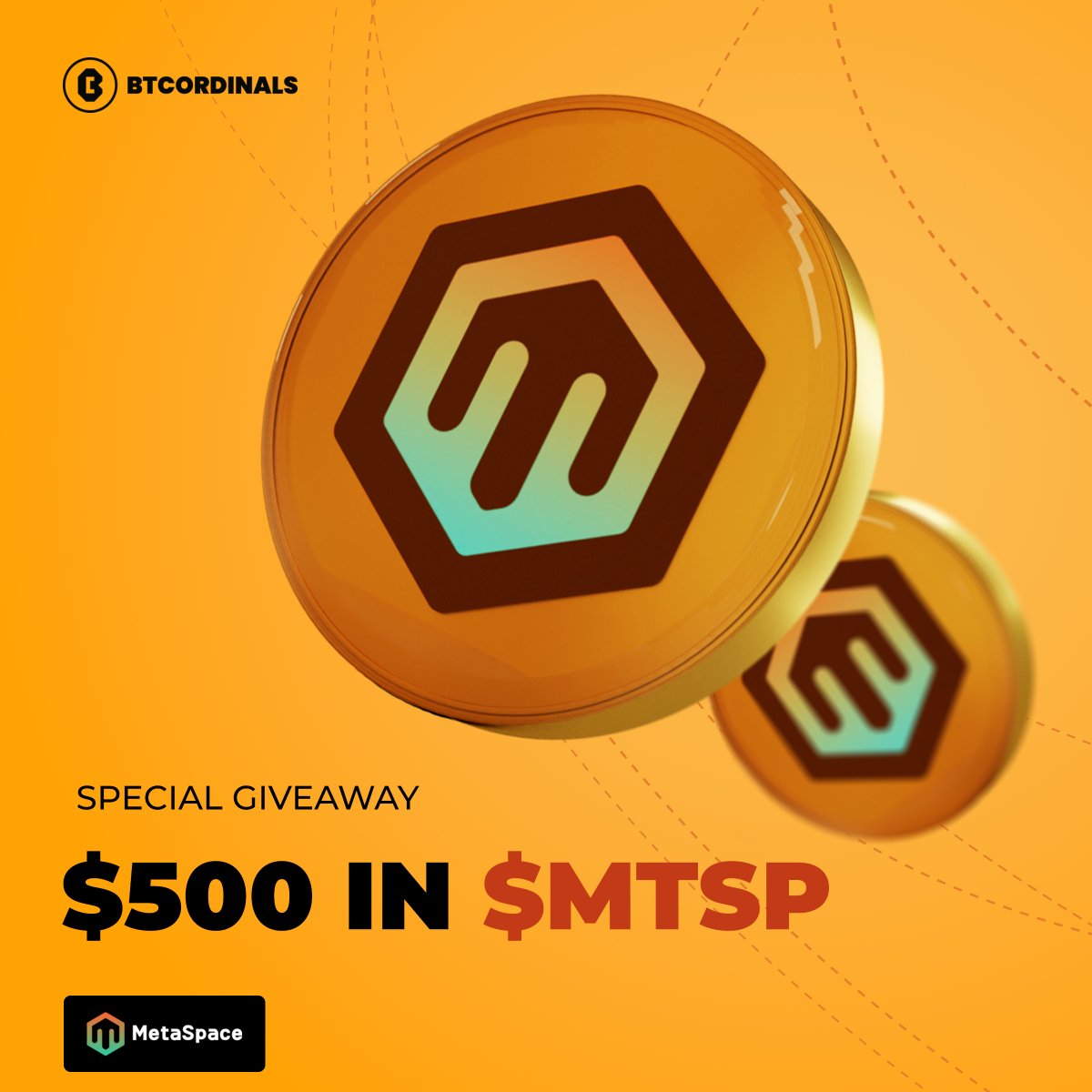⚡️ Giveaway time ..

@MetaSpaceBRC20 The first loan project of #BRC20

〤  We're giving away $500 worth $MTSP in 24hrs  🔥

👉  Like &amp; RT ; Tag 2 friends
👉  Follow us &amp; @MetaSpaceBRC20 
⛓️  #Bitcoin #Ordinals