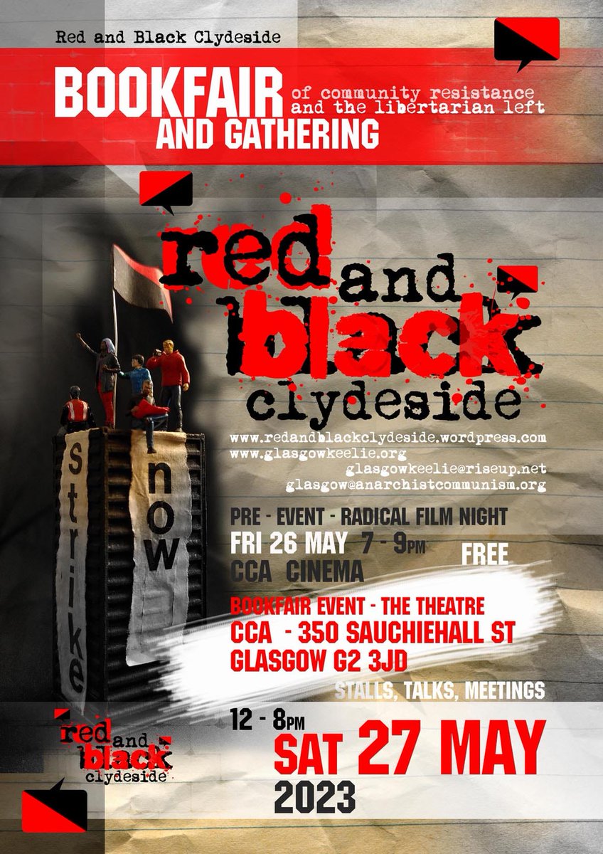 This SATURDAY!
Red &amp; Black Clydeside 2023.
Bookfair &amp; Gathering.
27th of May.
12 — 8pm.
Centre for Contemporary Arts.
350 Sauchiehall Street.
Glasgow.
G2 3JD.
The Anarchist Communist Group will have a stall there.
#Glasgow #Clydeside #anarchist #communist