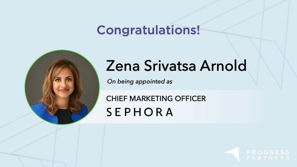 svthompson's tweet photo. The Progress Partners team is thrilled to congratulate Zena Srivatsa Arnold for being appointed as Sephora’s new CMO! We couldn’t be happier to be a part of your professional journey. #ProgressEIR https://t.co/gmUguXtdXQ