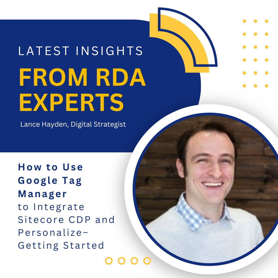 RDA_Digital's tweet image. Use #GoogleTagManager to integrate #Sitecore CDP and #SitecorePersonalize. Lance Hayden gets you started in this step-by-step guide to getting it done right ✔️, the first time! Read more here ➡️ hubs.ly/Q01QLW0Z0