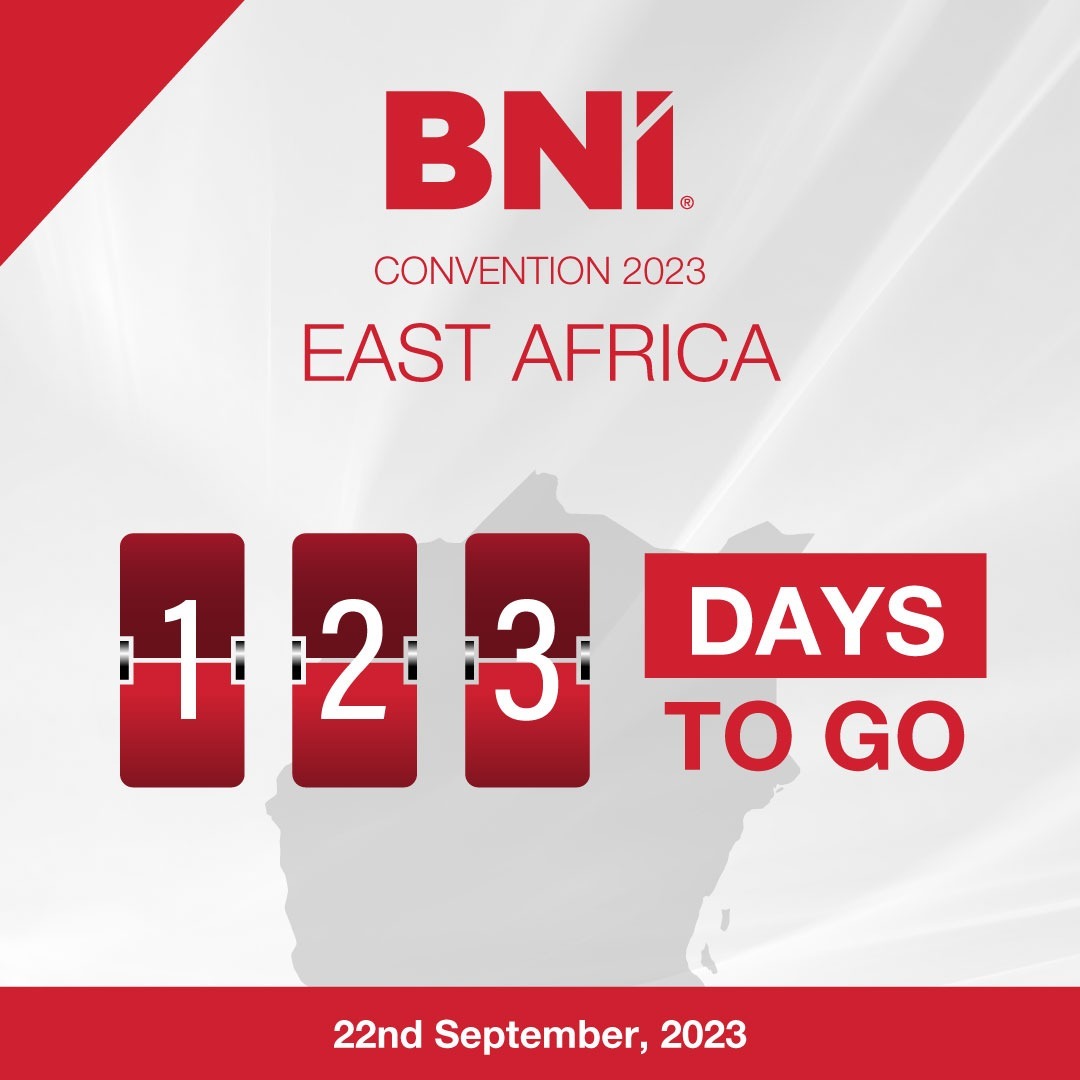 123 days to go! to the BNI Convention 2023 (East Africa) #bnireferralsatwork, #bnireferralsource, #bnireferralsinmotion