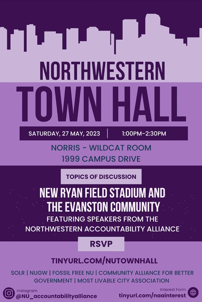MSAatNU's tweet photo. The Northwestern Accountability Alliance is hosting a Town Hall at Norris Wildcat Room on Saturday, May 27, 1-2:30pm discussing the history of NU/Evanston relations leading to the new Ryan Field construction &amp; residents’ concerns. Students can ask panelists for more information. https://t.co/IwvJ0SPGFX
