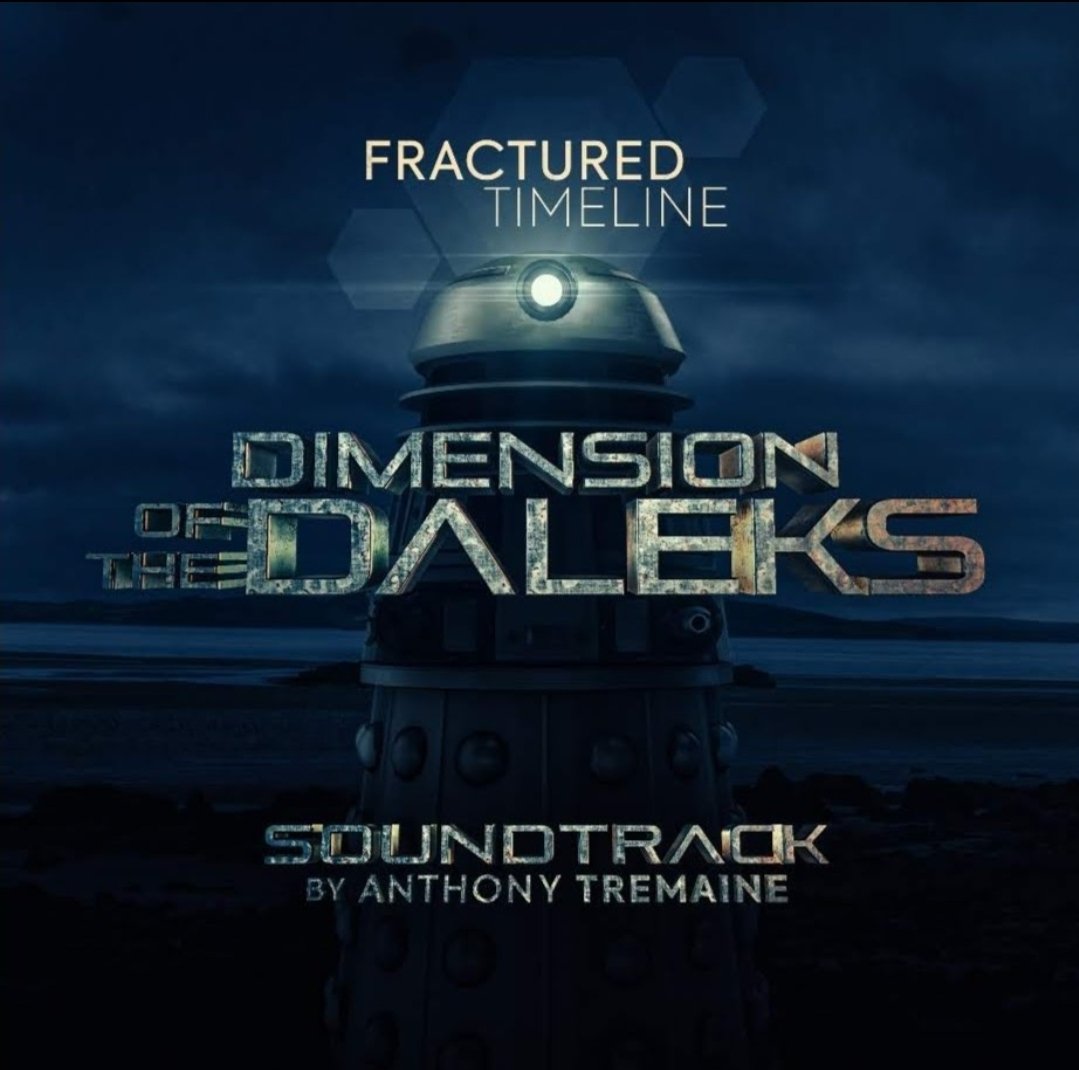 AnthonyTremain9's tweet photo. With the release of the incredible trailer I can now announce that the soundtrack will be released on 5th June!!! @DanielJPatton #fracturedtimeline #dimensionofthedaleks https://t.co/8Nj81orHC2