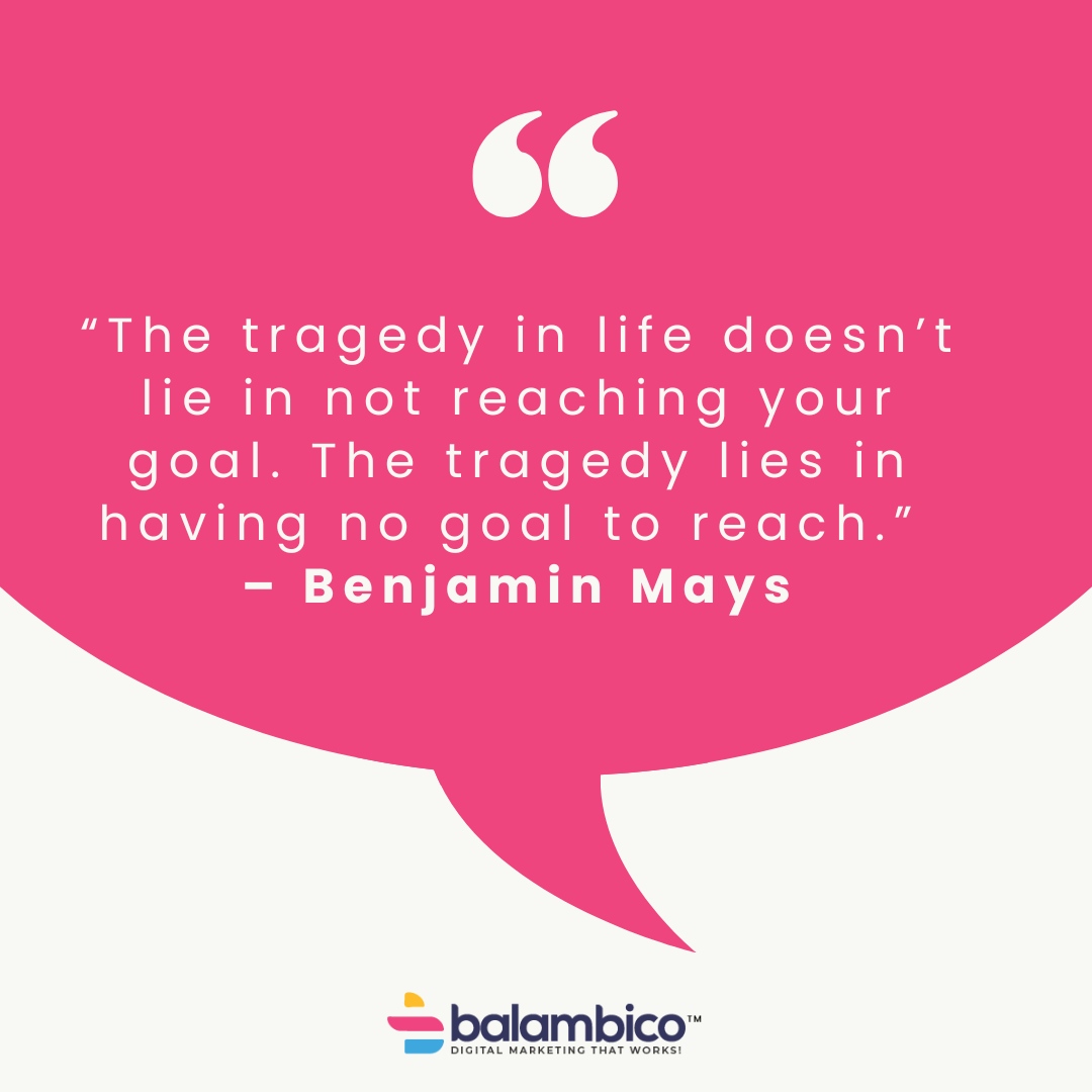 Balambico's tweet photo. “The tragedy in life doesn’t lie in not reaching your goal. The tragedy lies in having no goal to reach.” – Benjamin Mays.

#MondayMotivation #quote #resilience #mindset #positivity #BalambiMotivation #digitalmarketing https://t.co/YPUR4jxOzQ