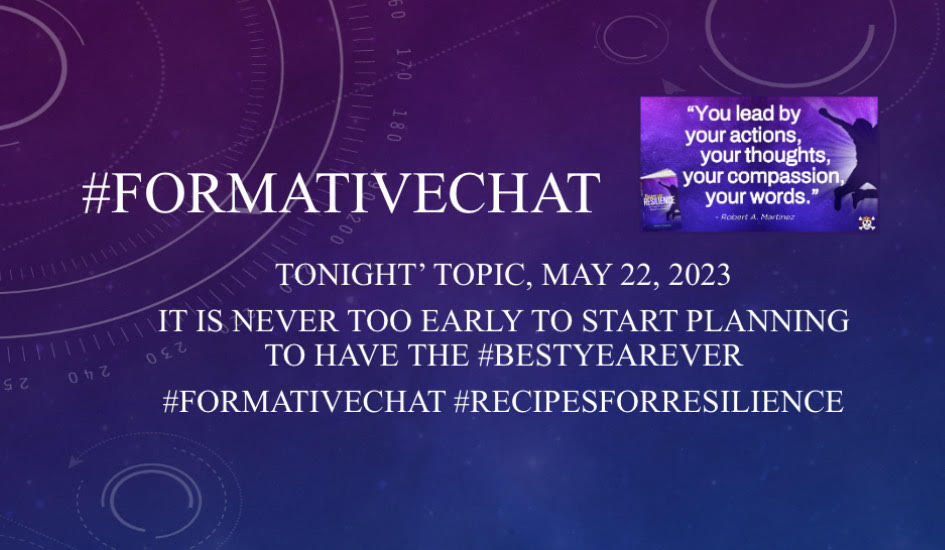 Looking ahead to tonight's #formativechat Join me at 4:30 PST 7:30 PM EST for this chat focused on planning to have the #BestYearEver #RecipesForResilience