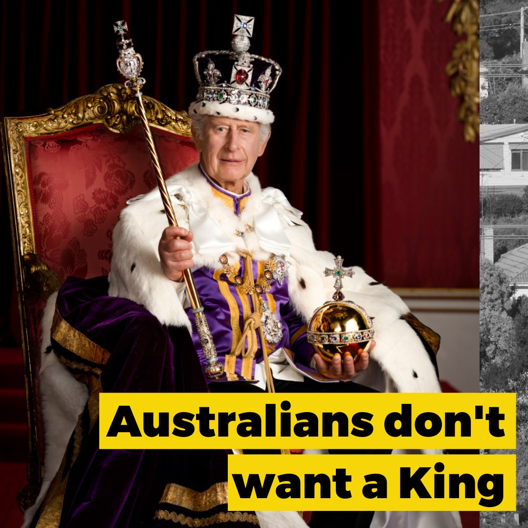 Australians don't want a King. With Coronation portrait of King Charles on a throne: he's wearing a fur cape, crown and holding a sceptre.