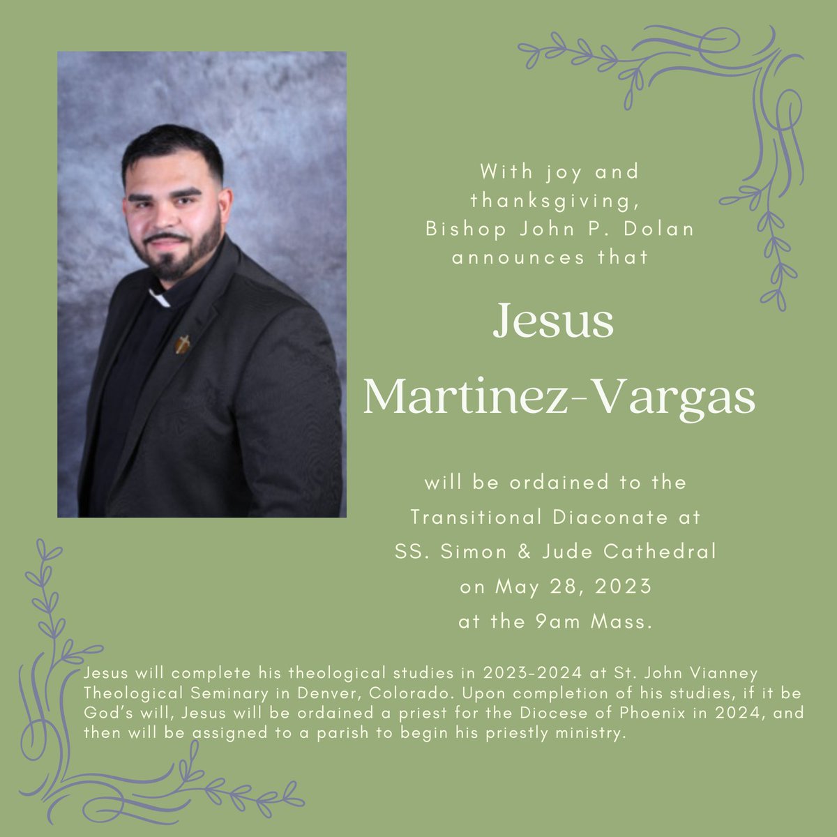 PhoenixDiocese's tweet photo. On Sunday, the feast of ๐ฅPentecost, and Bishop Dolan will ordain Jesus Martinez-Vargas to the transitional diaconate!
Attend the Mass of Ordination beginning at 9 a.m. at @SSJCathedral, or tune in live on @AZTV_7 , YouTube, or Facebook.
#PhxSems #PhxOrdinations #DPHX https://t.co/wu58LTsRnu