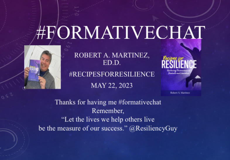 #formativechat
Thanks for having me in #Formativechat tonight. If you are so inclined please check out my new book “Recipes for Resilience, Nurturing Perseverance in Students and Educators.” I'd love to connect with any interested folks. amazon.com/dp/1956306439