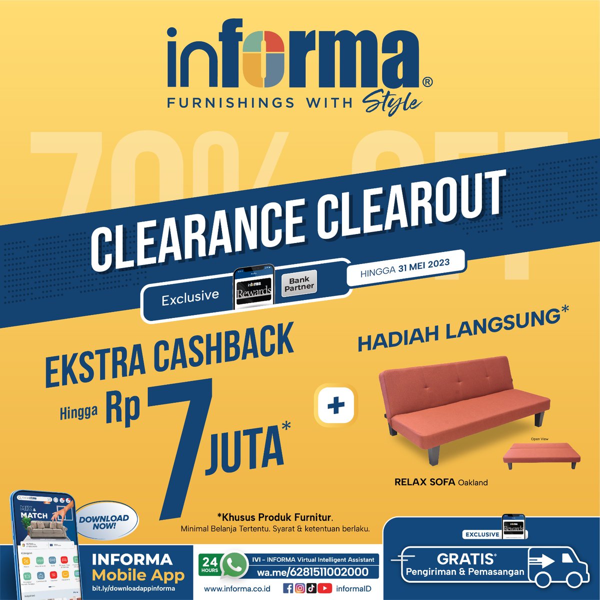 Nikmati promo ekstra di Clearance Clearout up to 70% off :

- Ekstra Cashback hingga Rp 7 Juta
- Hadiah Langsung Relax Sofa Bed

Berlaku hingga 31 Mei 2023

Untuk Info &amp; Pemesanan klik api.whatsapp.com/send?phone=628…
