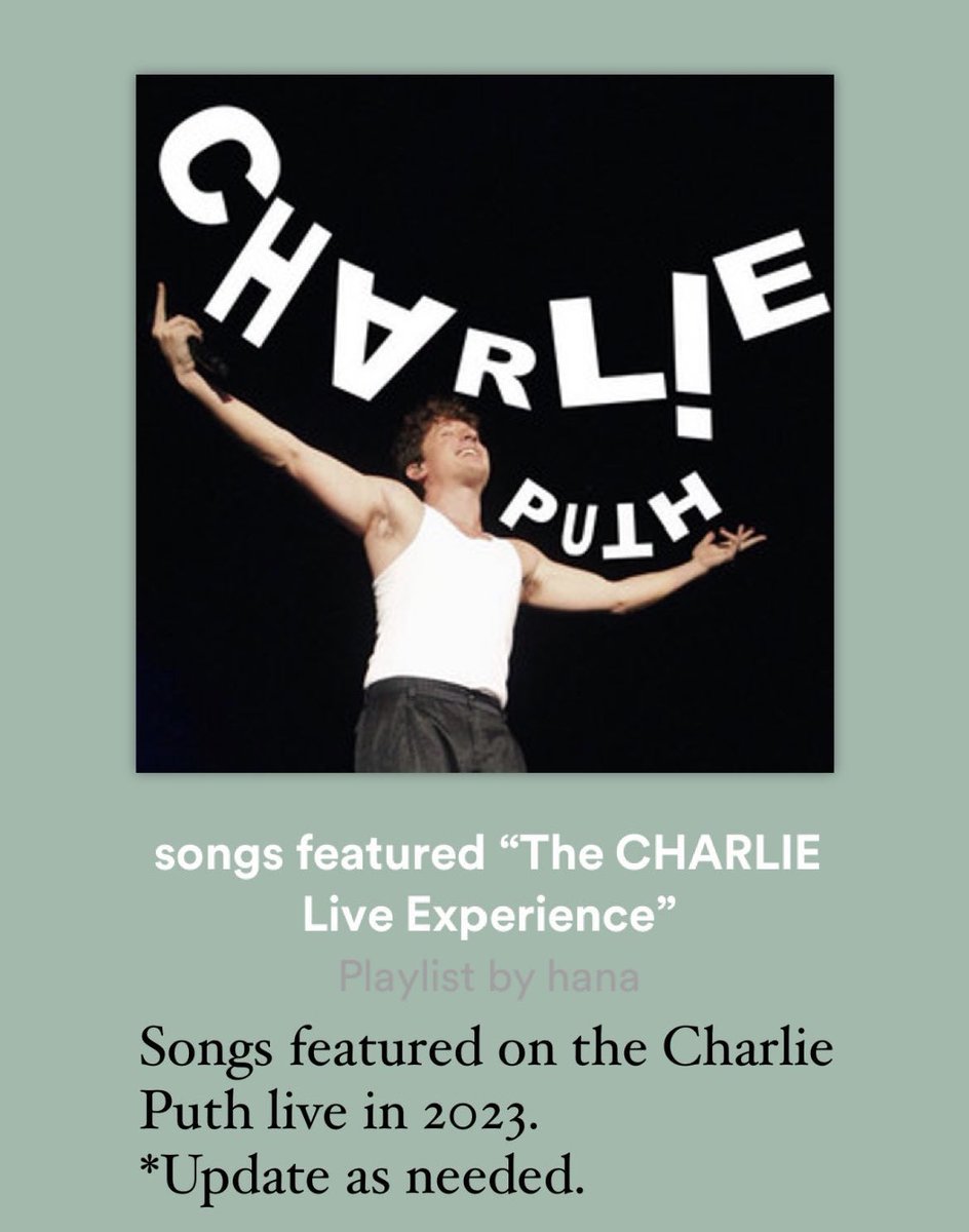 Charlie Puth Tour2023 
【featured songs Spotify playlist】

▶︎cover 
#Stay by Laroi 
▶︎mashup 
#DreamingOfYou by selena #IKnewYouWereTrouble by Taylor 
#ForgetYou by CeeLo Green
#SlowMotion by trey songz
（and more）
open.spotify.com/playlist/676yu…