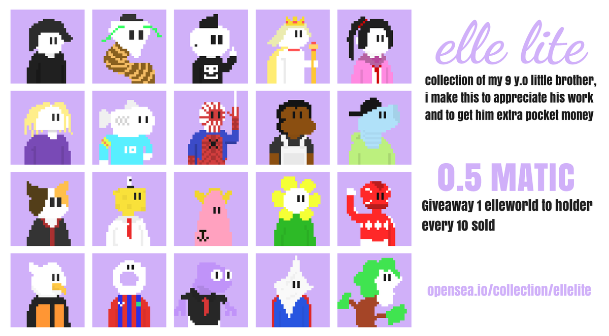 elle lite [][]
collection of my 9 y.o little brother
support him to be great artist 💜🖤

20 item drop 
get it only 0.5 $matic
giveaway my 1 elleworld to holder every 10 sold

💜 link 🖤 :
opensea.io/collection/ell…

#verticalnft #NFTCommunity #nftdrop