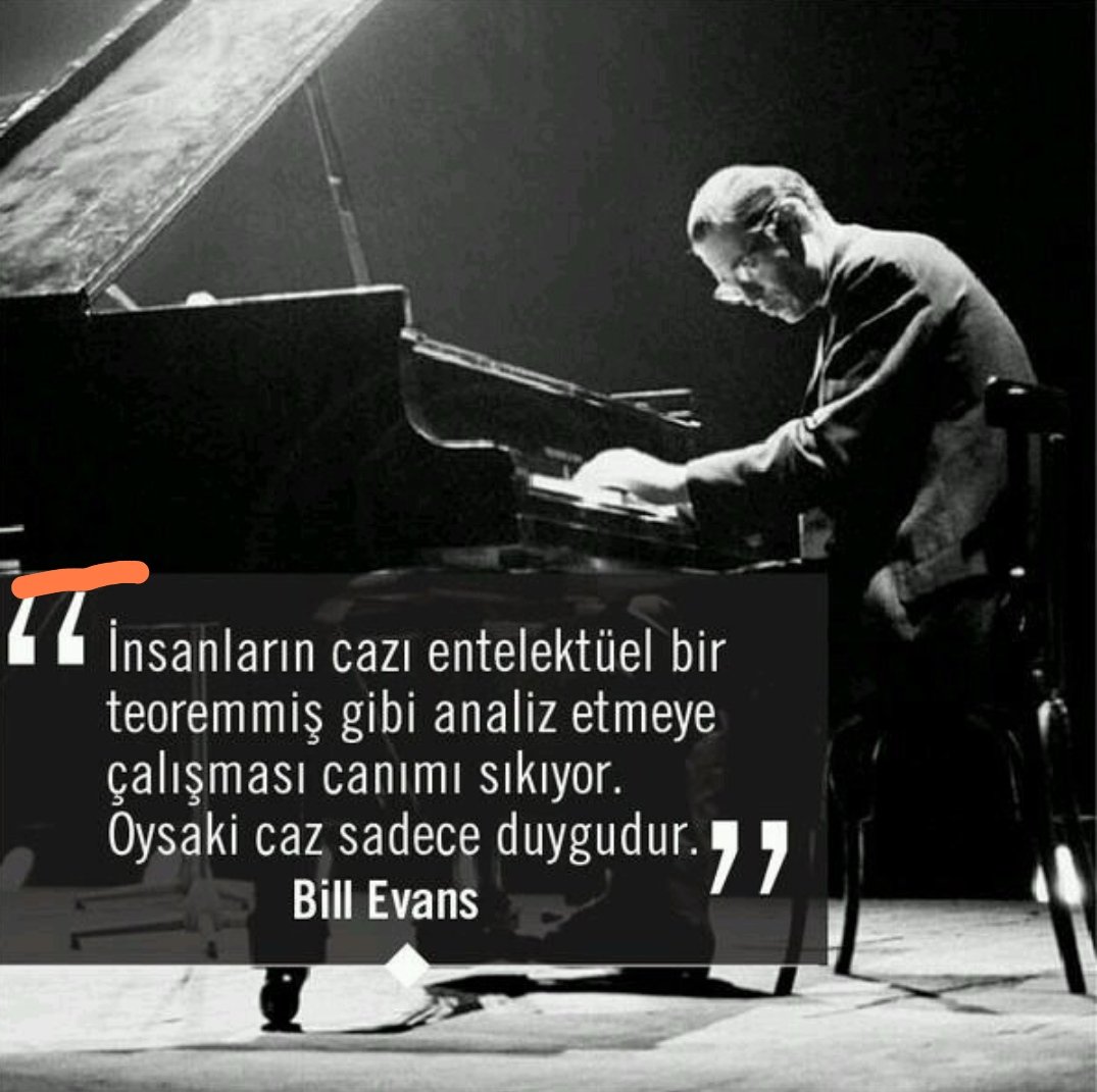 “Words are the children of reason and, therefore, can't explain it. They really can't translate feeling because they're not part of it. That's why it bugs me when people try to analyze jazz as an intellectual theorem. It's not. It's feeling.' Bill Evans 
 #jazz #cazhareketi