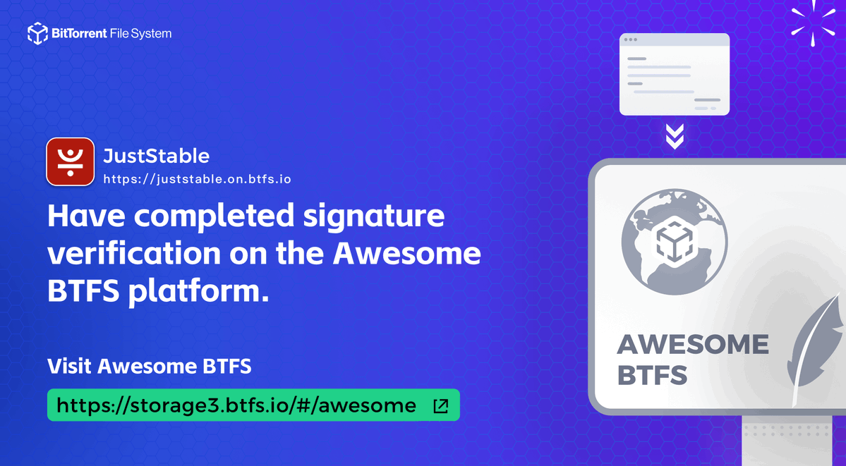 📢#JustStable has completed signature verification on the Awesome #BTFS platform.    

Visit Awesome BTFS: storage3.btfs.io/#/awesome