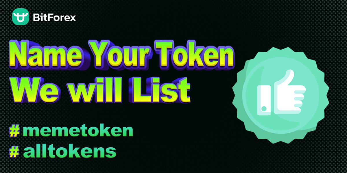 💬Name Your #token We will List!

BitForex will list the TOP 3 token mostly mentioned in comments for the next⏱️4⃣8⃣ hrs!

✅Listing: May 26th!

#memetoken #crypto #Communitypower #vote #support #ETH #BTC #ARB