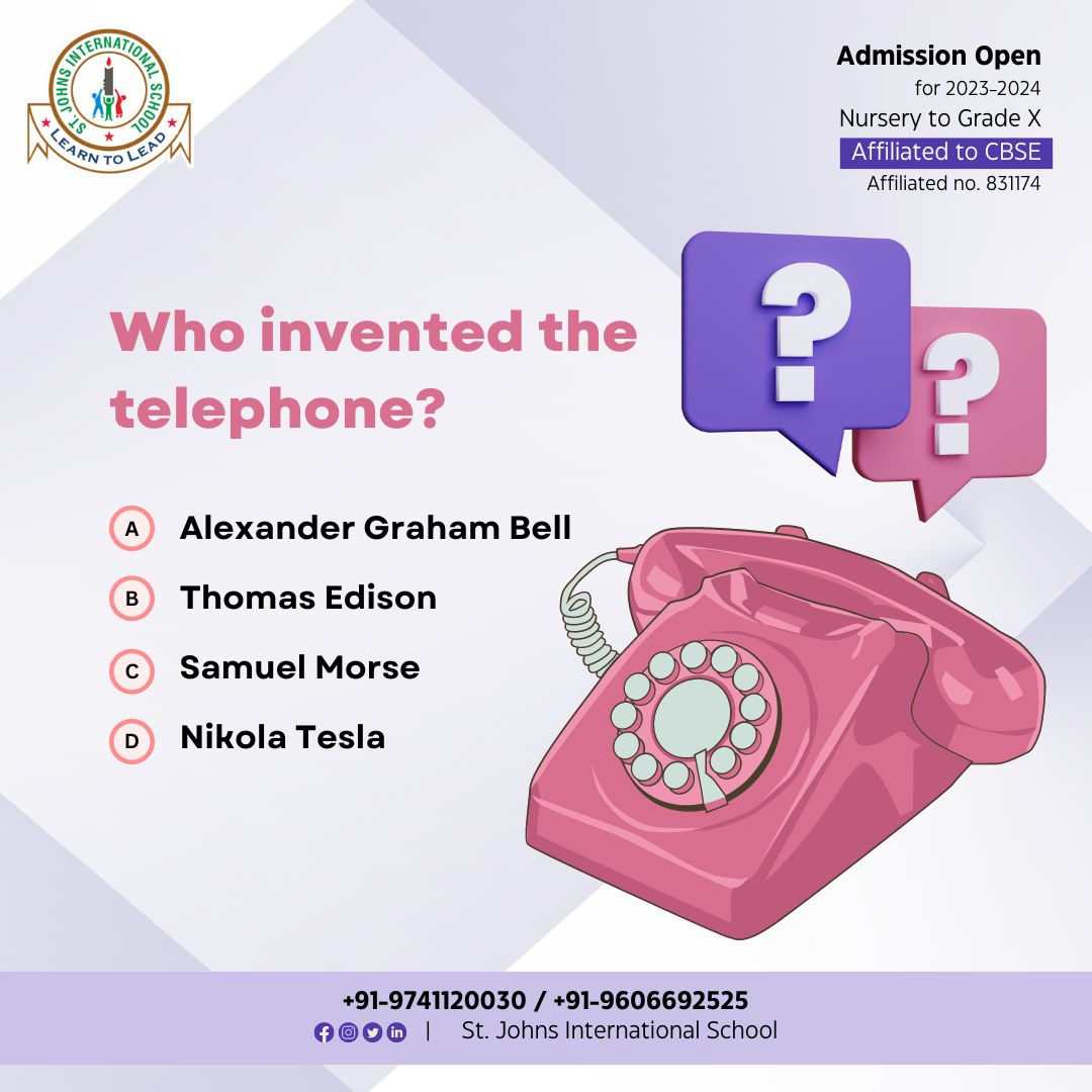 Let's test your knowledge! 😉👇

📞 Who invented the telephone? 🤔 
a) Alexander Graham Bell 
b) Thomas Edison 
c) Samuel Morse 
d) Nikola Tesla
Choose the correct answer and comment below! 

#TelephoneInventor #TestYourKnowledge #stjohns #Education #Bangalore