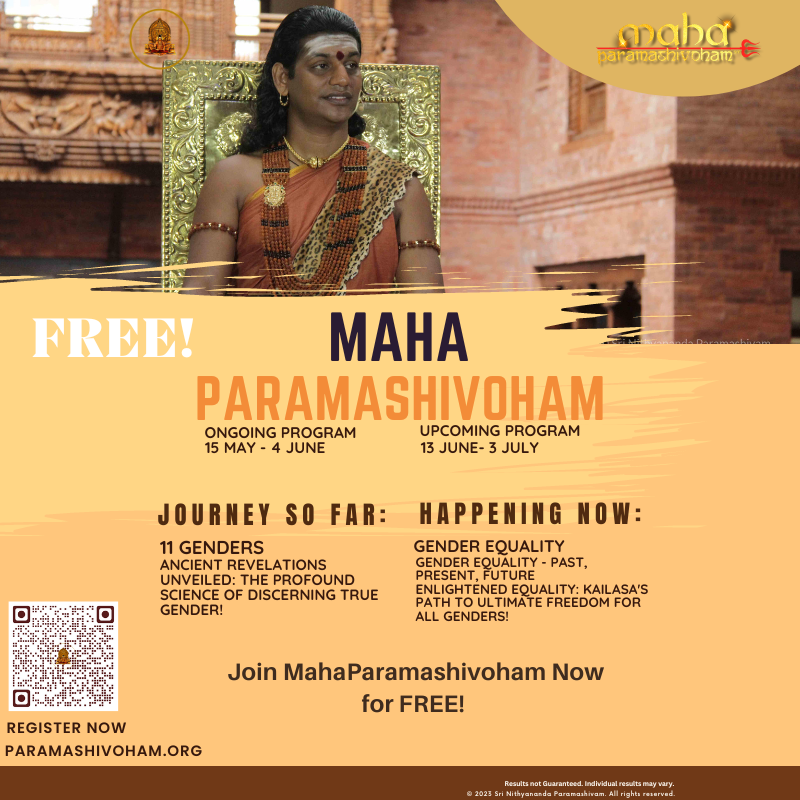 Journey So Far: 11 Genders
Ancient Revelations Unveiled: The Profound Science of Discerning True Gender!

Happening Now: Gender Equality - Past, Present, Future
Enlightened Equality: KAILASA's Path to Ultimate Freedom for All Genders!

Join MahaParamashivoham for FREE NOW!