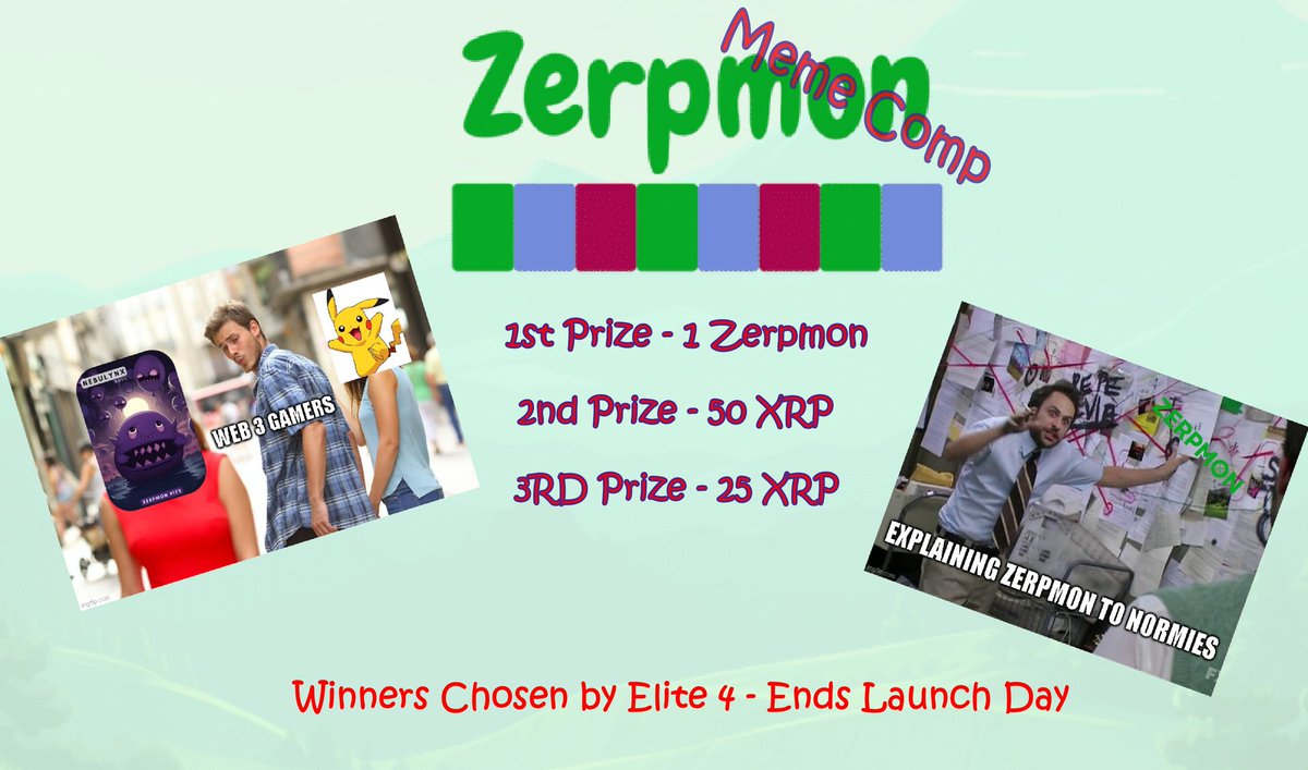 🎉Zerpmon Meme Competition🎉

🦄We are offering prizes for the best Zerpmon related memes! If you wish to participate, please post your entry in our discord. 

🥇1 Zerpmon NFT
🥈50 XRP
🥉25 XRP

🦄Please 💚, ♻️ and enter for a chance to win!

🗨Discord: discord.gg/N87JuJmX4v