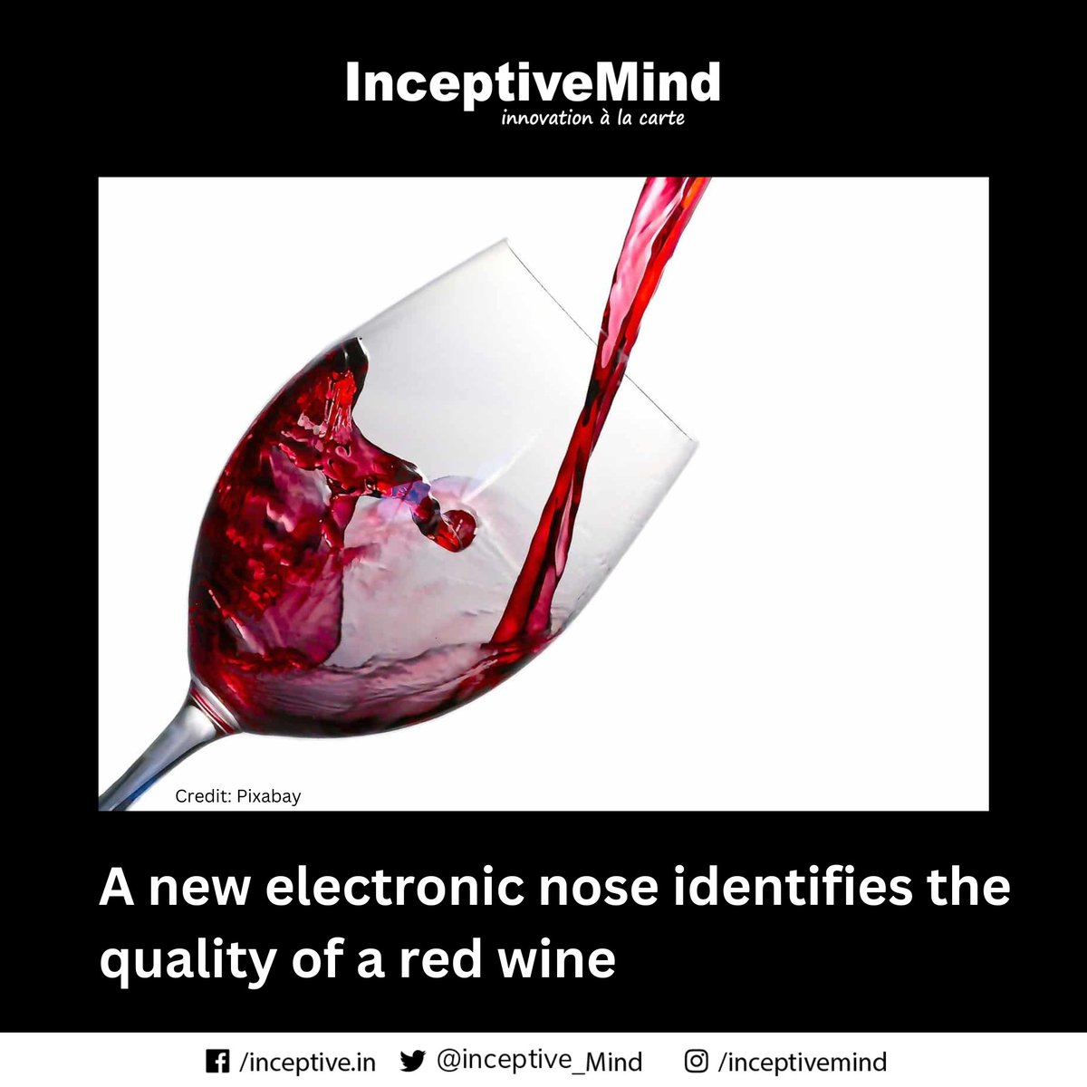Inceptive_Mind's tweet photo. Engineers have developed an electronic nose that identifies the quality of red wine; it may become an alternative to manual wine tasting.
#electronicnose #winetasting #innovation #newinvention #technology #inceptivemind https://t.co/2Ceym57yto