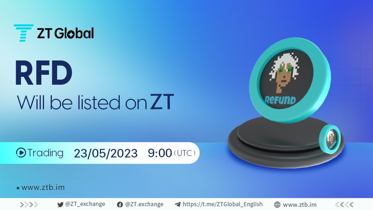 🔥New Listing on #ZT! 🗓️
  
🏷️#RFD (@RefundCoinETH) will be listed on the #ZTexchange 

💙Trading pair: $RFD/USDT 
💙Trading: 9:00 May 23 2023 (UTC)  

🔗support.clfxpx.com/hc/en-001/arti…

🗨️TG:t.me/ZTGlobal_Engli…