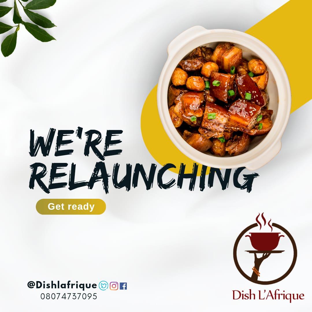 Hello ChowFam🤩

Trust you are well.
 I am pleased to announce that I am rebranding & relaunching my business DISH L'AFRIQUE on the 6th of June, 2023. We are back stronger and better to serve your taste buds with sumptuous meals. 
This feat is personal to me & I want you to join