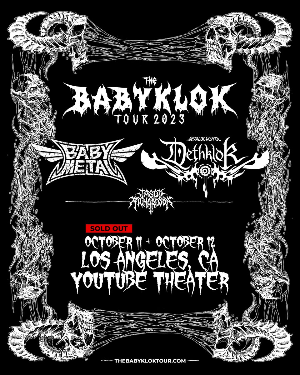 LOS ANGELES - BABYMETAL & DETHKLOK @MordhausTweets are adding a 2nd LA show: Thurs Oct 12 at YouTube Theatre. Artist pre-sale tickets & VIP packages go on-sale today at 1pm PST using code THEOTHERONE.

Tickets go on-sale to the general public on Friday at thebabykloktour.com