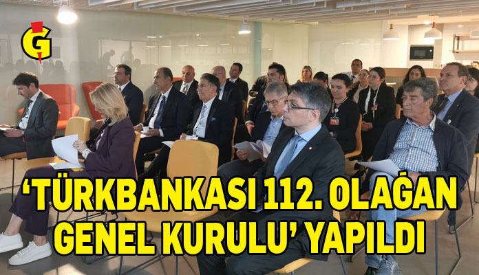 TürkBankası 112’nci Olağan Genel Kurulu yapıldı giynikgazetesi.com/turkbankasi-11…