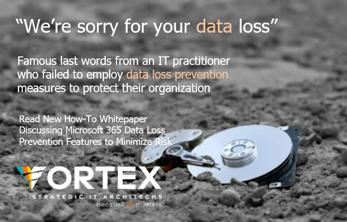 vortexmsp's tweet photo. Read the New Vortex How-To White Paper Discussing Microsoft 365 Data Loss Prevention Features to Minimize Risk https://t.co/eYvWgyWZrP #Vortexmsp, #MS365, #DLP, #Datalossprevention https://t.co/4pnb8YOF2y