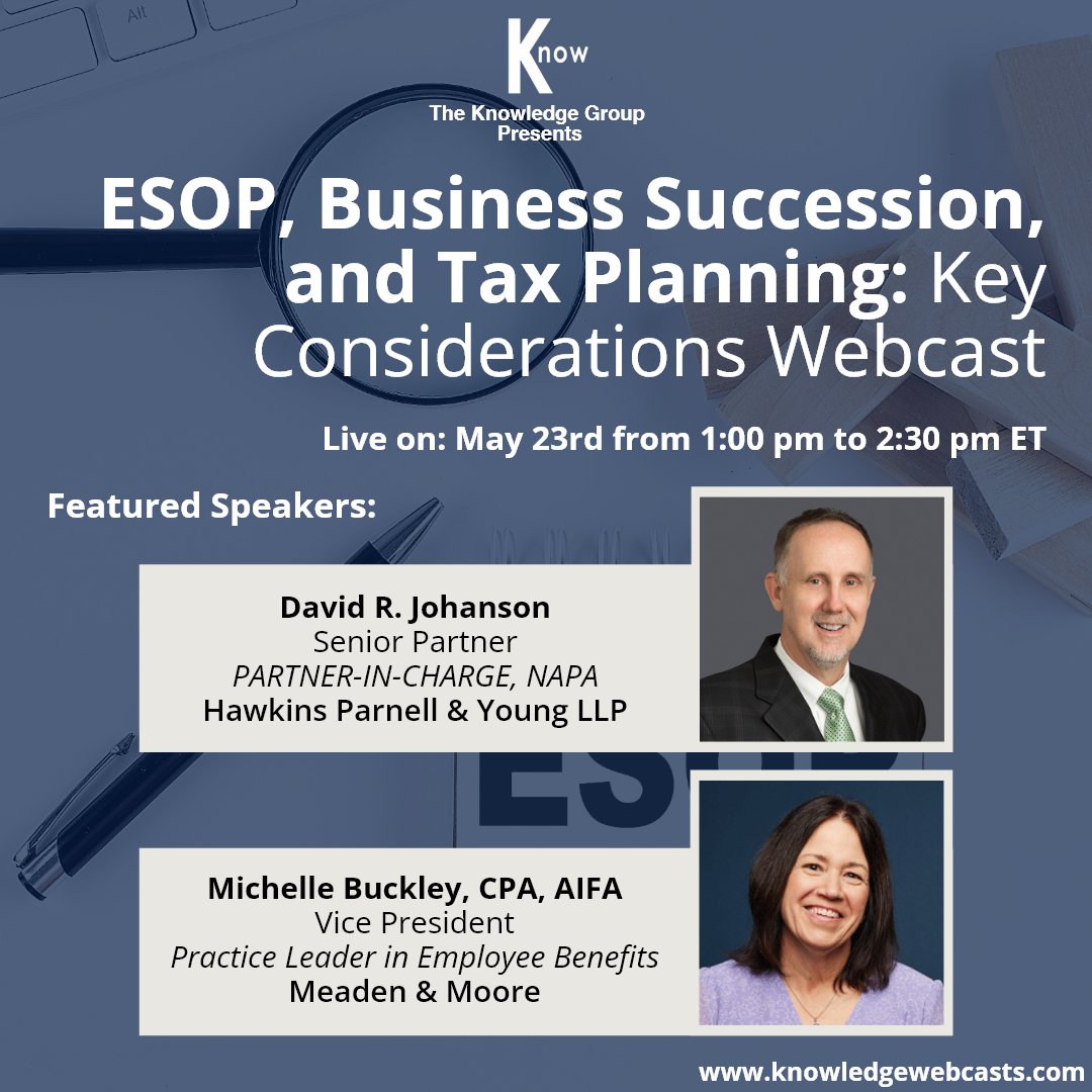 KnowGroupCLECPE's tweet image. Don’t miss our webcast today, &quot;ESOP, Business Succession, and Tax Planning&quot; at 1 PM ET.
 
Register for FREE here: zurl.co/6aUx
 
Speakers: David R. Johanson of @HawkinsParnell and Michelle Buckley, CPA, AIFA of @MeadenMoore

#ESOP #EmployeeBenefits #CLEwebcast #tkg
