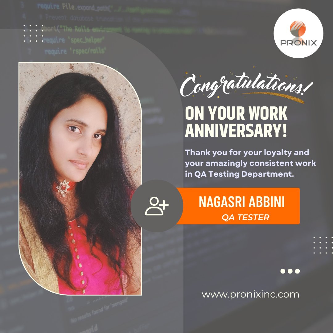 🎉 Happy Anniversary, Nagasri Abbini! 🌟 Thank you for your outstanding contributions as our QA Tester at Pronix Inc. Here's to another year of excellence and success together! 🎊

#pronixnic #pronixfamlily #EmployeeAnniversary #QualityAssurance #PronixPride #thankyou #qa