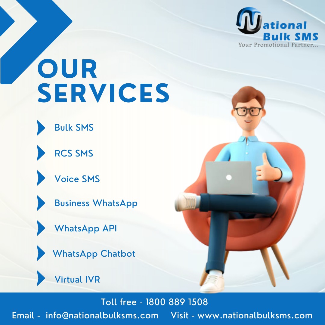 We provide the top-notch Services that are tailored for all your Mobile Marketing Needs.

𝗩𝗶𝘀𝗶𝘁: nationalbulksms.com

𝗧𝗼𝗹𝗹 𝗙𝗿𝗲𝗲: 1800 889 1508

#bulksms #business #SMS #voicesms #whatsappbusiness #businessapi #virtualivr #WhatsAppChatbot #rcssms #WhatsAppAPI