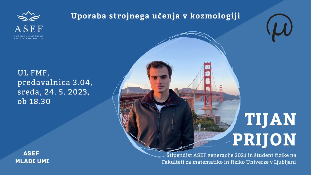 InfoAsef's tweet photo. 🗓️Označite svoje koledarje: 𝟮𝟰. 𝗺𝗮𝗷, 𝟭𝟴:𝟯𝟬
𝗧𝗶𝗷𝗮𝗻 𝗣𝗿𝗶𝗷𝗼𝗻, štipendist ASEF generacije 2021 in študent fizike na UL FMF bo v okviru predavanja #ASEFmladiumi govoril o uporabi strojnega učenja v kozmologiji. 🪐
Prijava na predavanje: ➡️ https://t.co/ZYqFnCJIAm https://t.co/yTDrtLyCLB