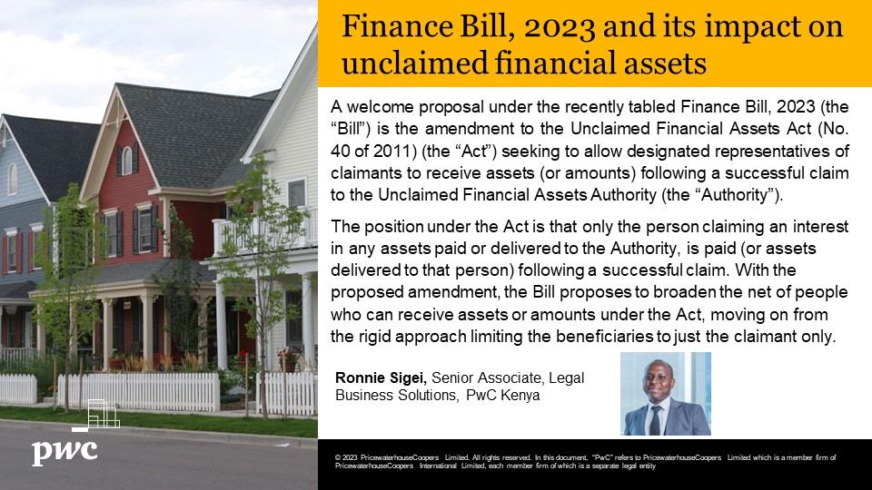 Senior PwC Legal Business Solutions Associate Ronnie Sigei delves into the Finance Bill 2023 proposals' impact on unclaimed financial assets in this snippet. Read his thoughts in this image. #TaxTuesday #PwCInsights