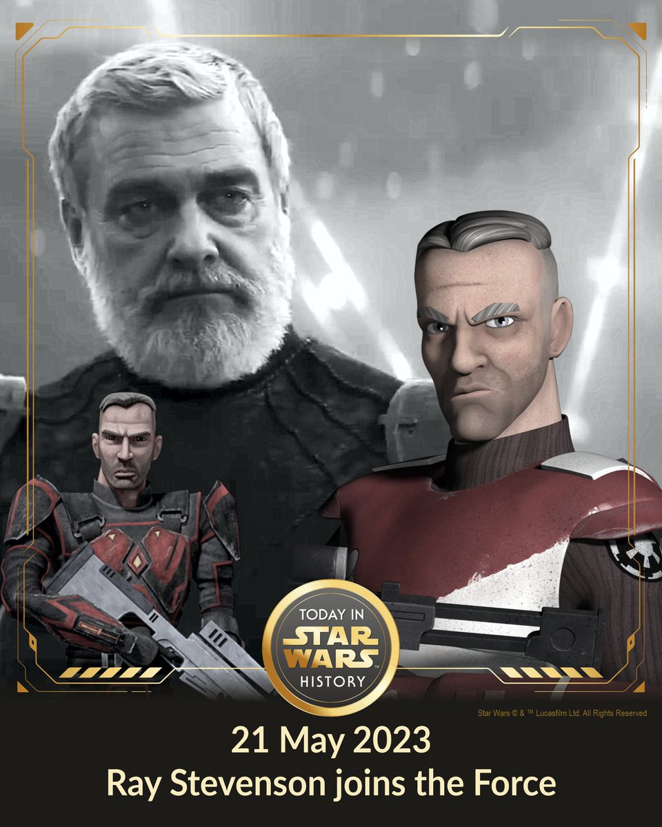 21 May 2023 #TodayinStarWarsHistory  Remembering #RayStevenson
The actor and longtime member of the Lucasfilm family passed away this weekend. 🥺#GarSaxon #TheCloneWars #Rebels #BaylanSkoll #Ahsoka