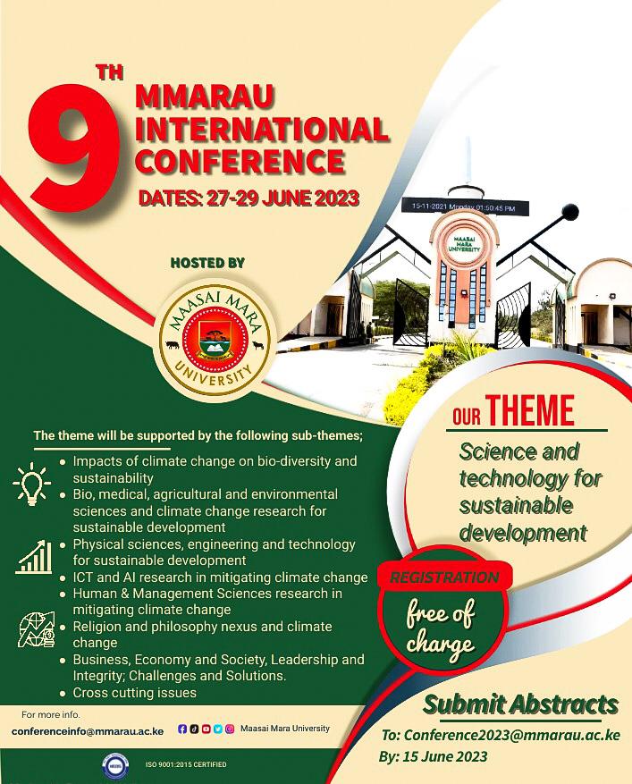 Maasai Mara University is proud to announce the 9th International Conference on the 27th to 29th June 2023. Theme: Science and Technology for sustainable development. Submit your abstracts to conference2023@mmarau.ac.ke by 15th June 2023. #mmarauconference2023