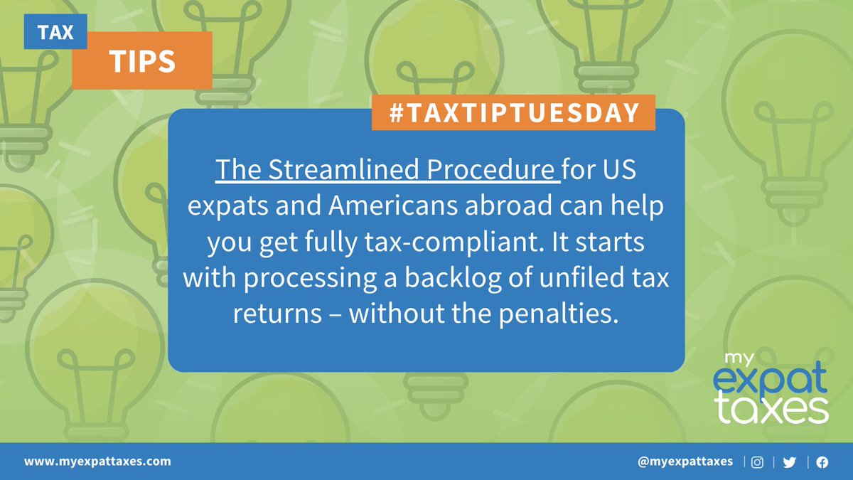 MyExpatTaxes's tweet photo. #TaxTipTuesday: In 2014 the IRS created a tax amnesty program called the Streamline Procedure to allow #expats to make up for unfilled tax returns. How does it work? Let’s talk about it 🗣️ (1/8) https://t.co/ARwfBqT3TL