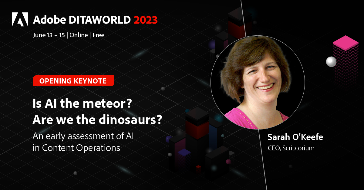 RT Don’t miss @sarahokeefe's keynote at <a href="/Adobe/">Adobe</a>  #DITAWORLD 2023! An exciting session on the impact of #AI in Content.

Register here: …obe-dita-world.meetus.adobeevents.com/?utm_source=or…

#ContentStrategy #ContentOperations #TechComm #CCMS