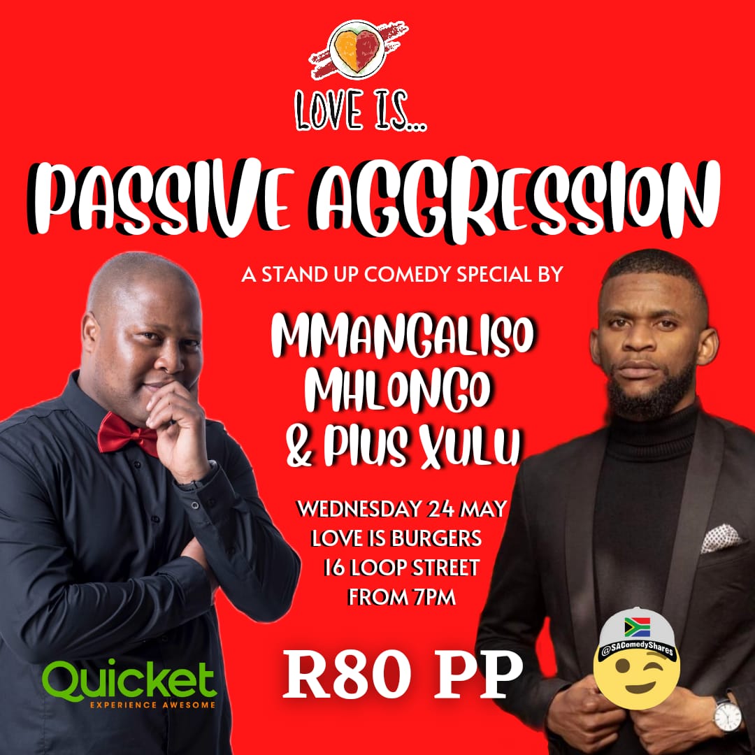 Do join #MmangalisoMhlongo &amp; myself 2moro at #LoveIsBurgers as we debut our comedy special called #PassiveAggression.

This name comes from our comedy styles on stage as I'm a #Passive person and he's #Aggressive.

Hosted by <a href="/supamariocomic/">Supa Mario</a>
🎟 <a href="/QuicketSA/">Quicket South Africa</a> or at the door.