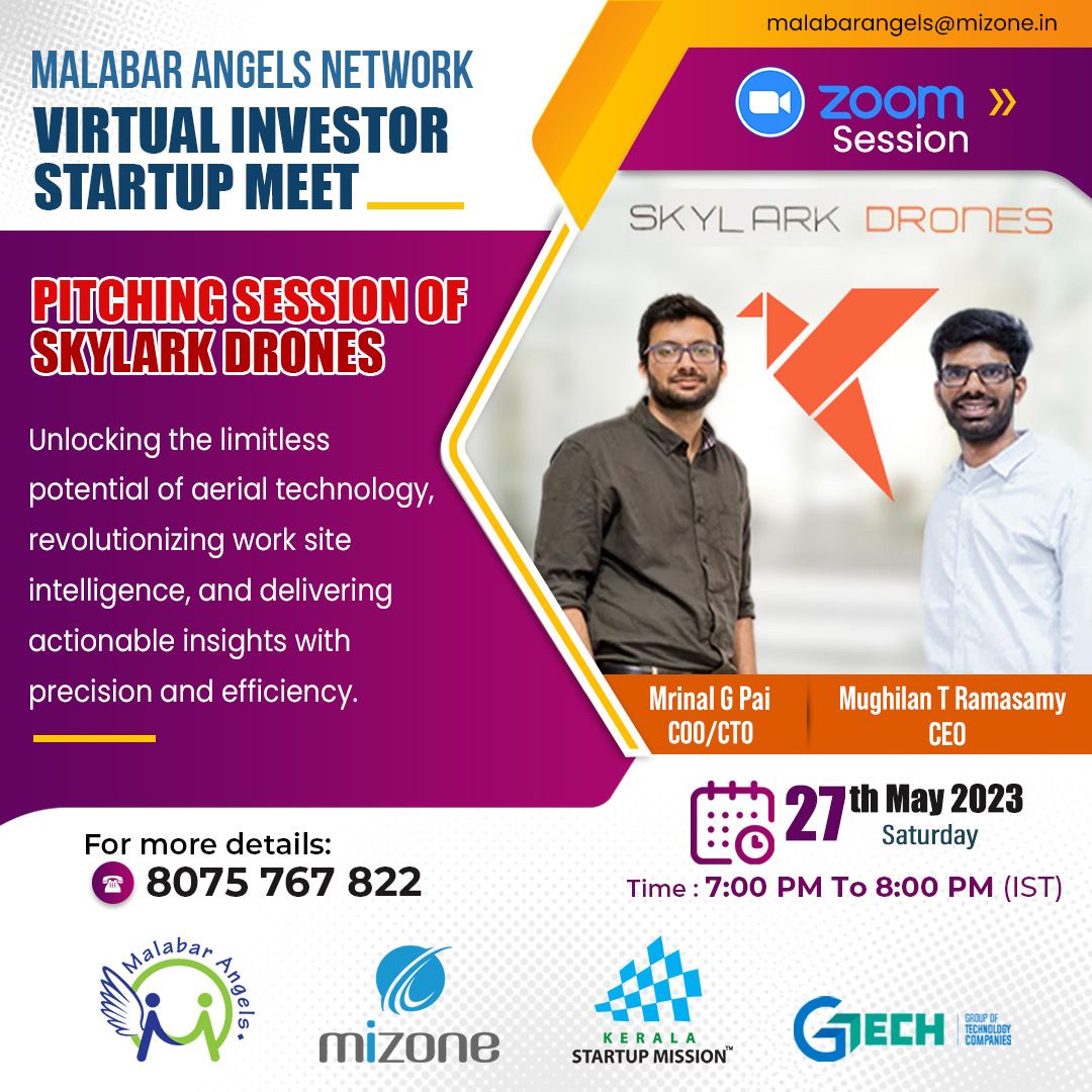 MALABAR ANGELS NETWORK VIRTUAL INVESTOR Start-Up MEET
Zoom Session
27' 7th May 2023 Saturday
Time: 7:00 PM To 8:00 PM (IST)
For more details: 8075 767 822
#virtualinvestor #startupmeet #startupmeetup #zoommeeting #zoommeetings #startupideas #startuptips #startups #startupbusiness