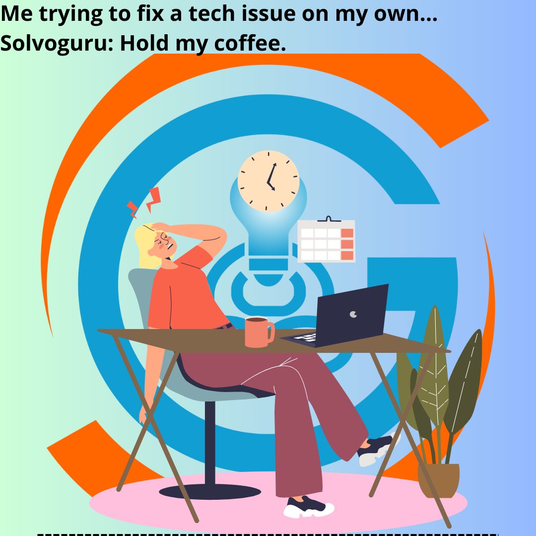 Solvoguru's tweet image. Solvoguru hold my coffee.

.
.
#solvoguru #techsupport #techhumour