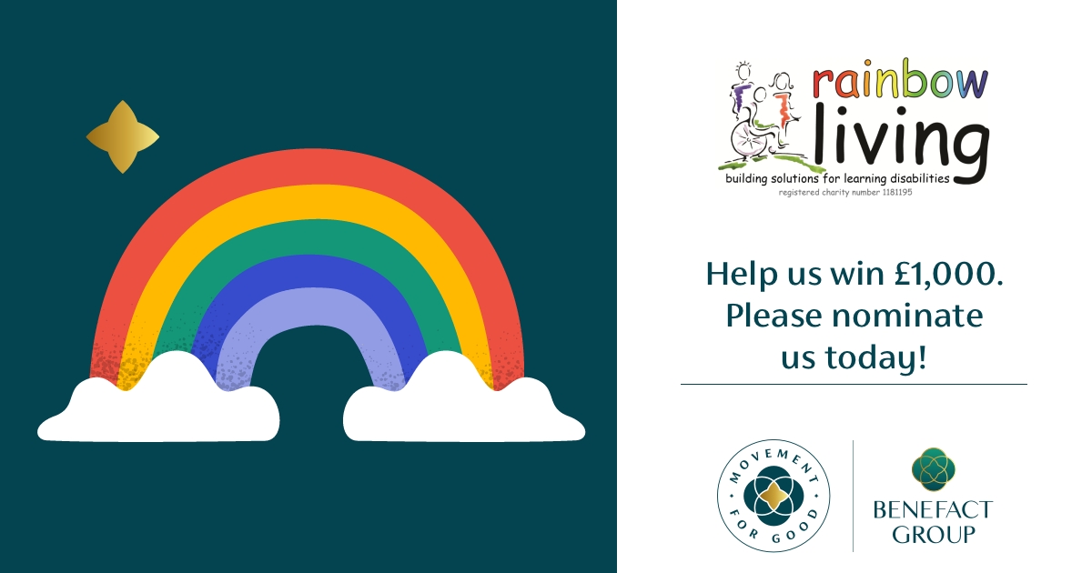 We’ve been nominated for the <a href="/benefactgroup/">Benefact Group</a> #MovementForGood awards and need your support to be in with a chance to win a £1,000 donation. The more nominations we get the higher the chance we win this donation  movementforgood.com/#nominateAChar… - we are listed as Rainbow Living SW 😀
